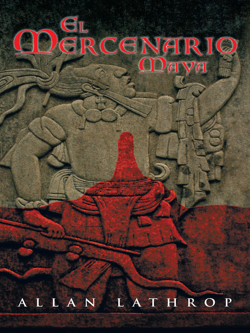 Title details for El Mercenario Maya by Allan Lathrop - Available